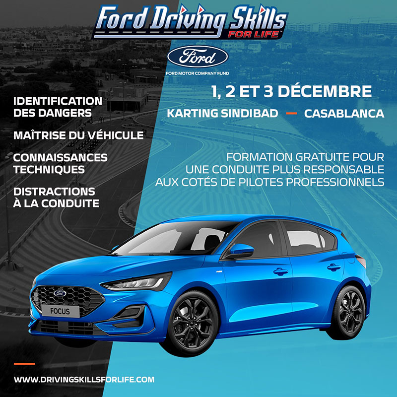 la 3ème édition du « FORD Driving Skills For Life » se tiendra du 1er au 3 décembre 2022 à Casablanca