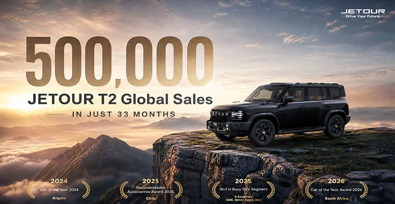 Inédit - JETOUR T2 : 1/2 million de ventes en 33 mois,  un record mondial