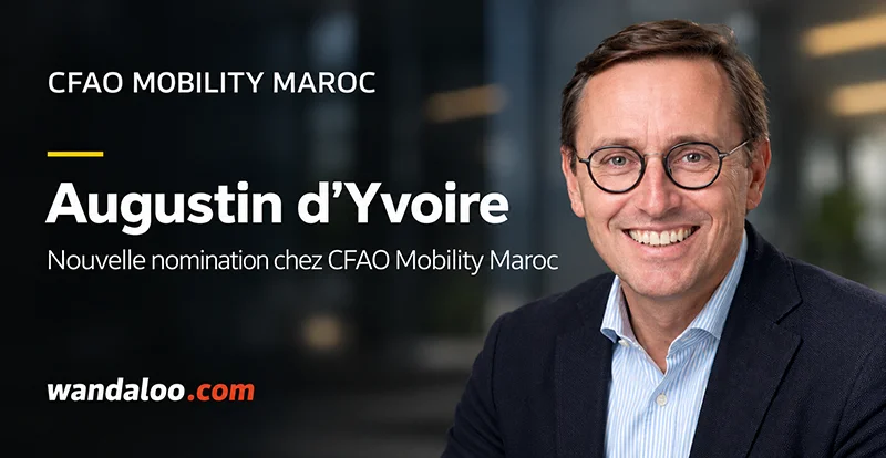 Actu. nationale - CFAO MOBILITY MAROC : Augustin d'YVOIRE nommé Directeur Général